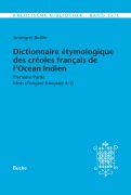 Cover-Bild zum Titel 'Dictionnaire étymologique des créoles français de l'Océan Indien. Première Partie' von 'Annegret Bollée'