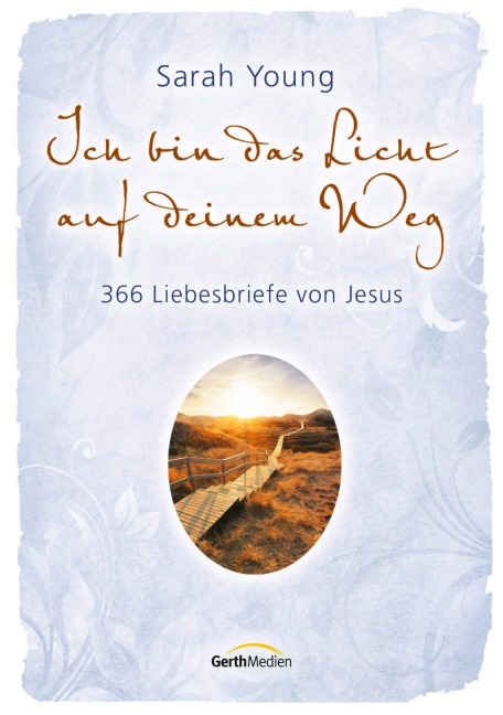Ich bin das Licht auf deinem Weg - Sarah Young