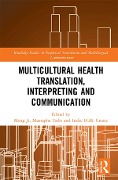 Cover-Bild zum Titel 'Multicultural Health Translation, Interpreting and Communication' von ''