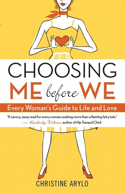 Choosing ME Before WE - Christine Arylo