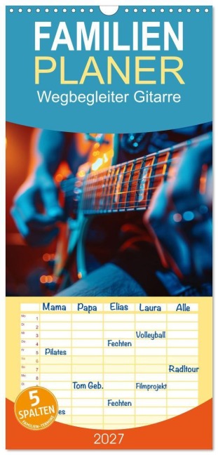 Familienplaner 2027 - Wegbegleiter Gitarre mit 5 Spalten (Wandkalender, 21 x 45 cm) CALVENDO - Kerstin Waurick