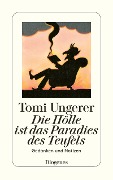 Cover-Bild zum Titel 'Die Hölle ist das Paradies des Teufels' von 'Tomi Ungerer'