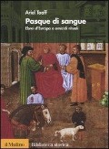 Cover-Bild zum Titel 'Pasque di sangue. Ebrei d'Europa e omicidi rituali' von 'Ariel Toaff'