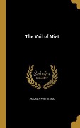 Cover-Bild zum Titel 'The Vail of Mist' von ''