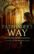Cover-Bild zum Titel 'Pathfinder's Way' von 'T. A. White'