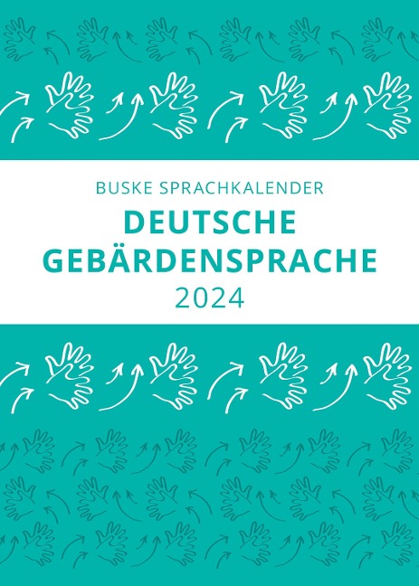 Sprachkalender Deutsche Gebärdensprache 2024 - Thomas Finkbeiner, Nina-Kristin Meister