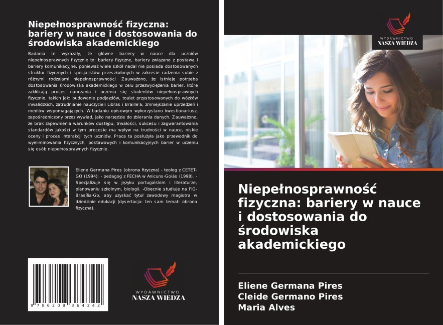 Niepe¿nosprawno¿¿ fizyczna: bariery w nauce i dostosowania do ¿rodowiska akademickiego - Eliene Germana Pires, Cleide Germano Pires, Maria Alves