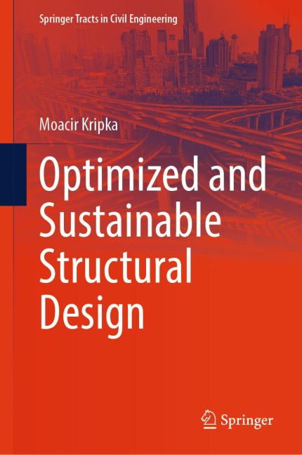 Optimized and Sustainable Structural Design - Moacir Kripka