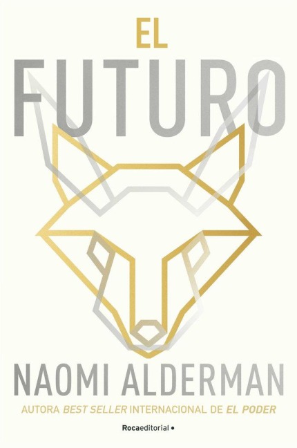 El Futuro / The Future - Naomi Alderman