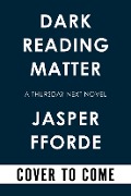 Cover-Bild zum Titel 'Dark Reading Matter' von 'Jasper Fforde'