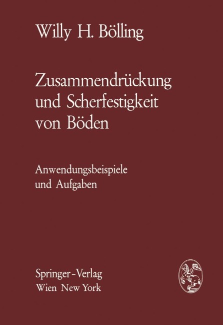 Zusammendrückung und Scherfestigkeit von Böden - Willy H. Bölling