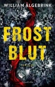 Cover-Bild zum Titel 'Frostblut' von 'William Älgebrink'