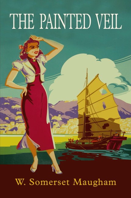 The Painted Veil - W. Somerset Maugham