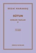 Sütun Günlük Yazilar Ii - Sezai Karakoc