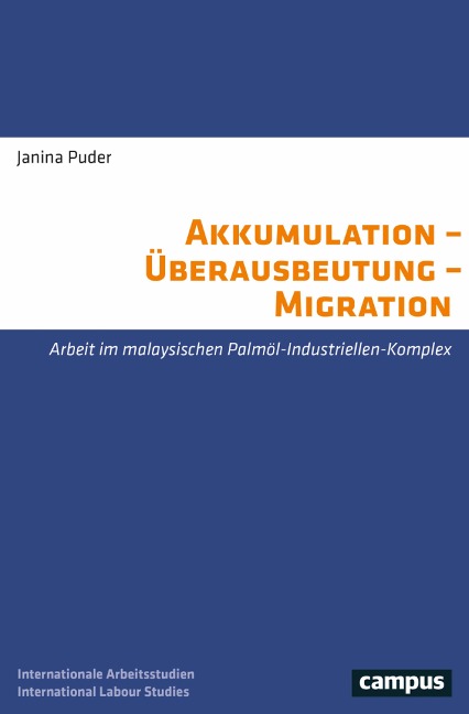 Akkumulation - Überausbeutung - Migration - Janina Puder