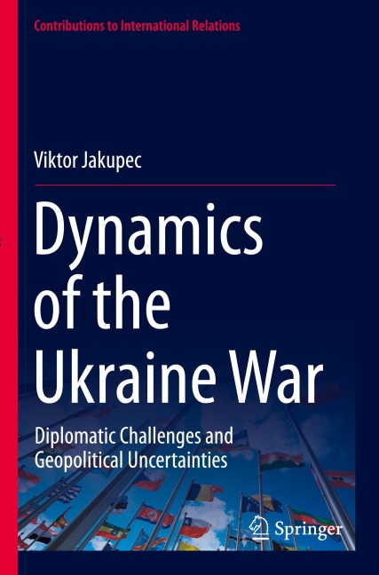 Dynamics of the Ukraine War - Viktor Jakupec