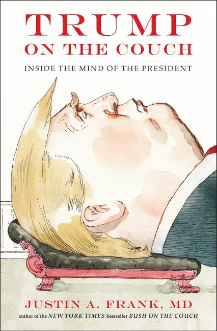 Trump on the Couch - Justin A. Frank