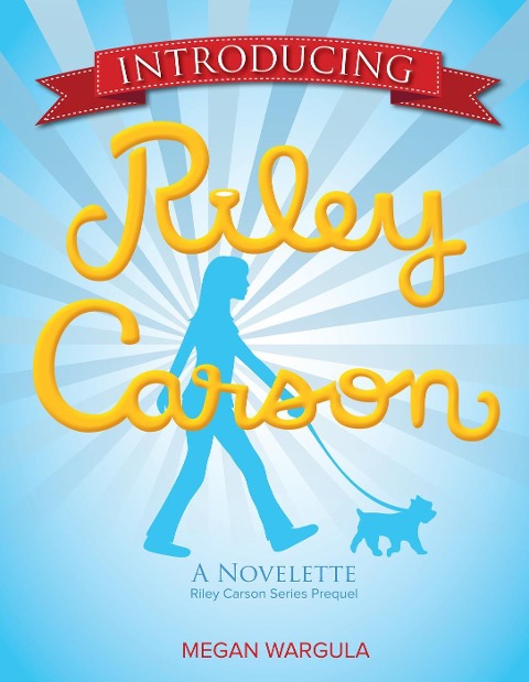 Introducing Riley Carson - Megan Wargula