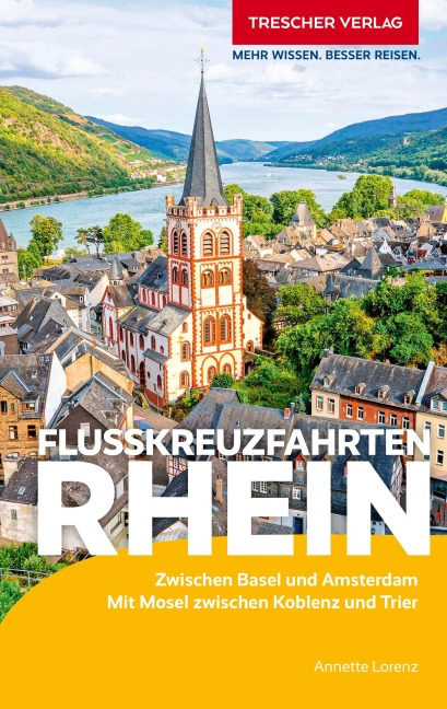 TRESCHER Reiseführer Flusskreuzfahrten Rhein - Annette Lorenz