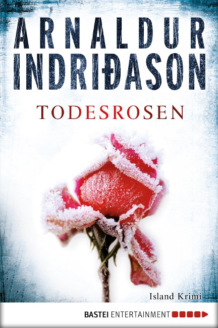 Todesrosen - Arnaldur Indriðason
