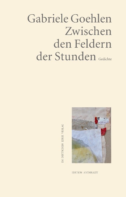 Zwischen den Feldern der Stunden - Gabriele Goehlen