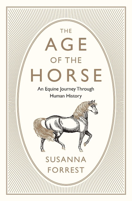The Age of the Horse - Susanna Forrest