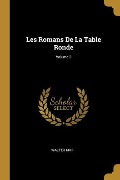 Cover-Bild zum Titel 'Les Romans De La Table Ronde; Volume 3' von 'Walter Map'