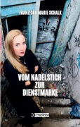Cover-Bild zum Titel 'Vom Nadelstich zur Dienstmarke' von 'Franziska Marie Schalk'