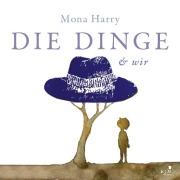 Cover-Bild zum Titel 'DIE DINGE & wir' von 'Mona Harry'