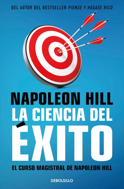 La Ciencia del Éxito / Napoleon Hill's Master Course: The Original Science of Success - Napoleon Hill