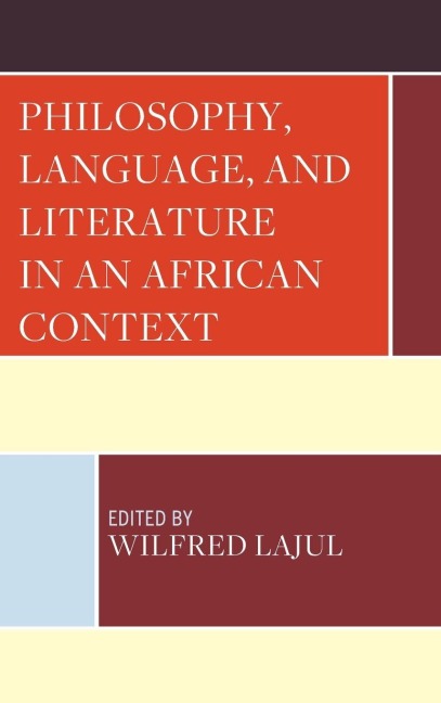 Philosophy, Language, and Literature in an African Context - 