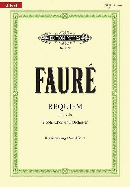 Messe de Requiem d-Moll op. 48 - Gabriel Fauré