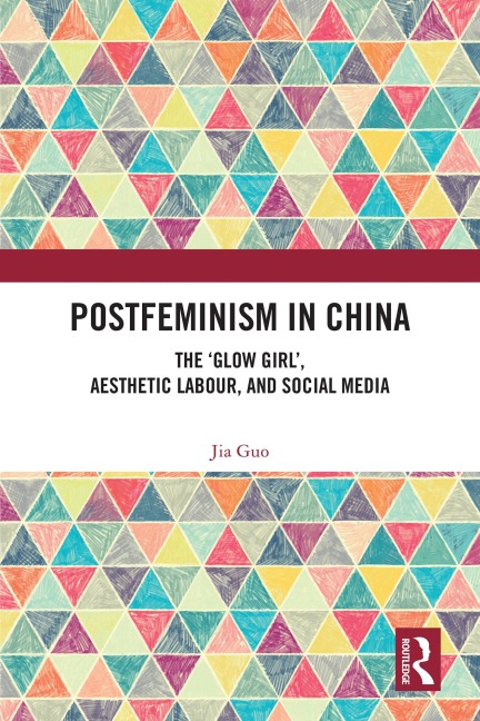Postfeminism in China - Jia Guo
