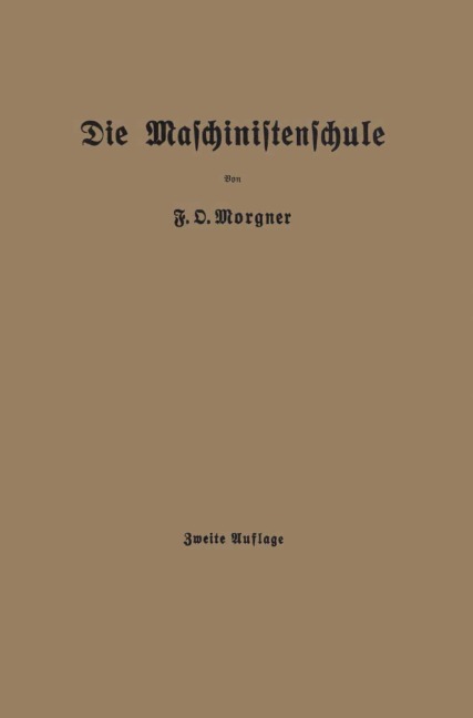Die Maschinistenschule - Friedrich Oskar Morgner