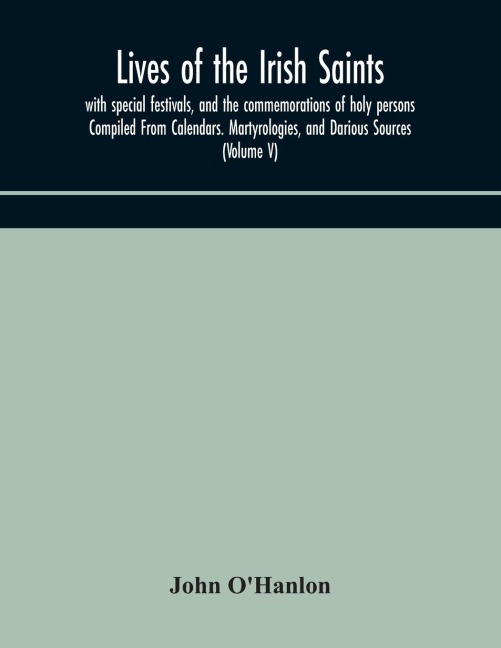 Lives of the Irish Saints - John O'Hanlon