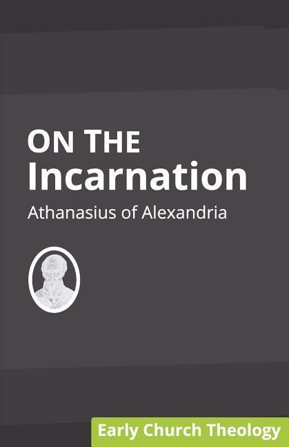 On the Incarnation - Athanasius Of Alexandria