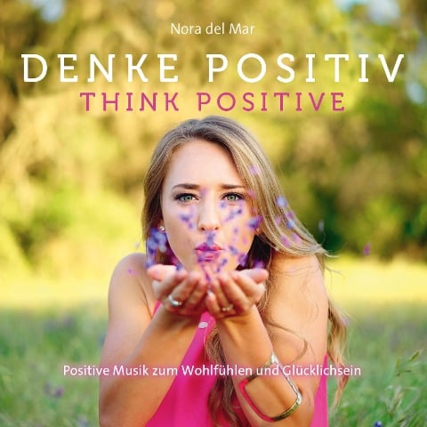 Denke Positiv - Nora Del Mar