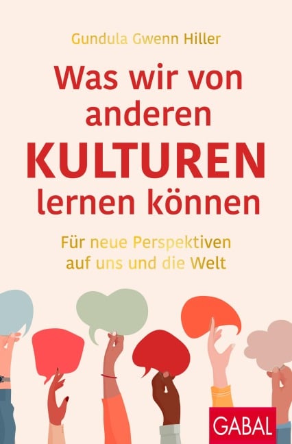 Was wir von anderen Kulturen lernen können - Gundula Gwenn Hiller