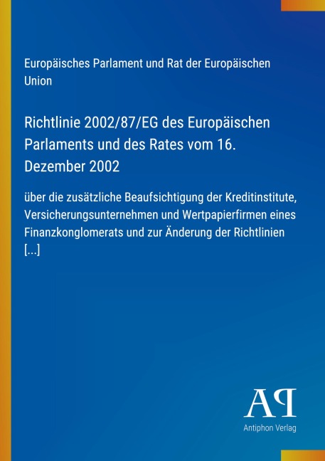 Richtlinie 2002/87/EG des Europäischen Parlaments und des Rates vom 16. Dezember 2002 - Europäisches Parlament und Rat der Europäischen Union