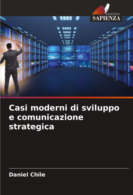 Casi moderni di sviluppo e comunicazione strategica - Daniel Chile