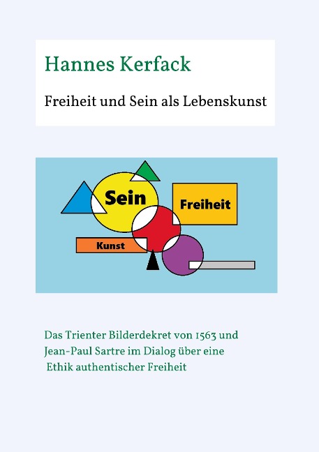 Freiheit und Sein als Lebenskunst - Hannes Kerfack