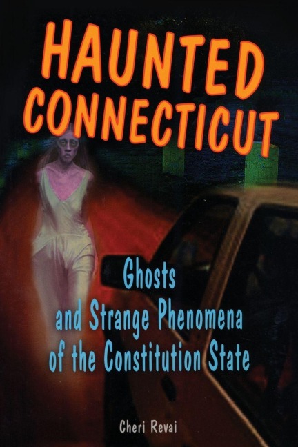 Haunted Connecticut - Cheri Farnsworth