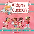Cover-Bild zum Titel 'Aidons Cupidon!' von 'Sue Fliess'