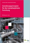 Cover-Bild zum Titel 'Gestaltungsprinzipien für die transdisziplinäre Forschung' von 'Christian Pohl, Gertrude Hirsch Hadorn'