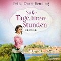 Cover-Bild zum Titel 'Süße Tage, bittere Stunden' von 'Petra Durst-Benning'