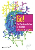 Go! Die Kunst das Leben zu meistern - Andreas Buhr, Wolfgang Müller, Markus Lüpertz