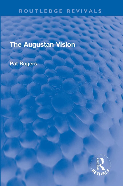 The Augustan Vision - Pat Rogers