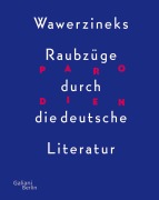 Cover-Bild zum Titel 'Parodien. Wawerzineks Raubzüge durch die deutsche Literatur' von 'Peter Wawerzinek'