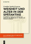 Cover-Bild zum Titel 'Weisheit und Alter in der Spätantike' von 'Caroline Sophia Kreutzer'