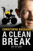 Cover-Bild zum Titel 'A Clean Break' von 'Christophe Bassons, Benoît Hopquin'